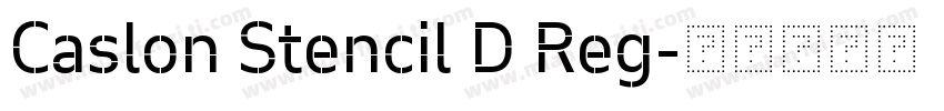 Caslon Stencil D Reg字体转换